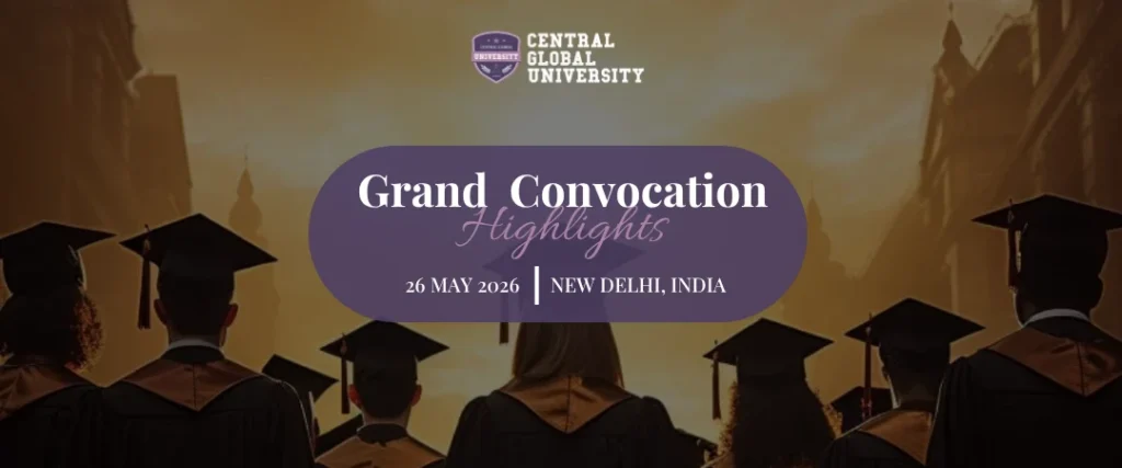 Central Global University Grand Convocation 2026 promotional banner featuring graduates in academic regalia celebrating academic achievement and future leadership.